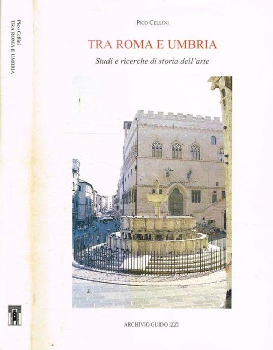 Tra Roma e Umbria - Pico Cellini - copertina