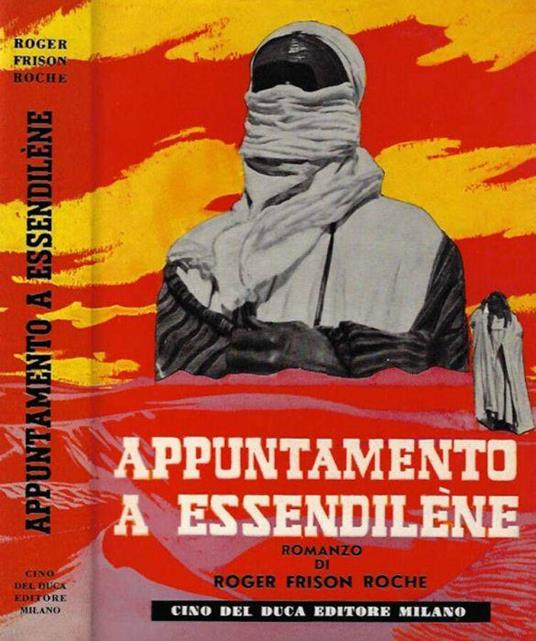 Appuntamento a Essendilene - Roger Frison Roche - copertina