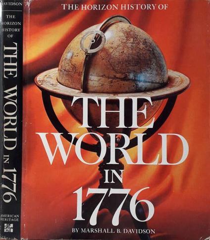 The Horizon History of the World in 1776 - Marshall B. Davidson - copertina