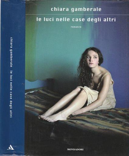 Le luci nelle case degli altri - Chiara Gamberale - copertina