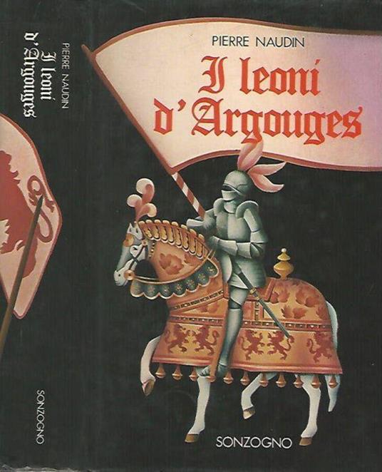 I leoni d' Argouges - Pierre Naudin - copertina
