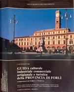 Guida culturale industriale commerciale artigianale e turistica della Provincia di Forlì