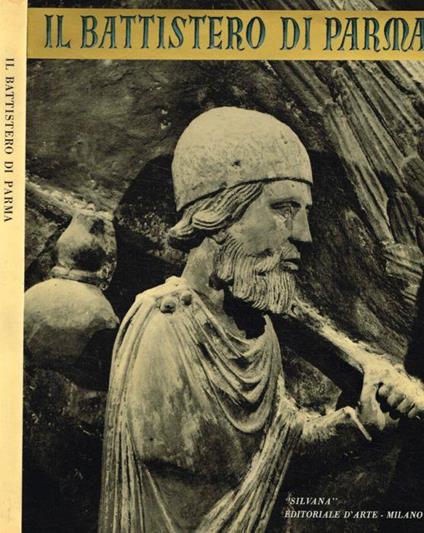 Il Battistero di Parma - Ferdinando Forlati - copertina