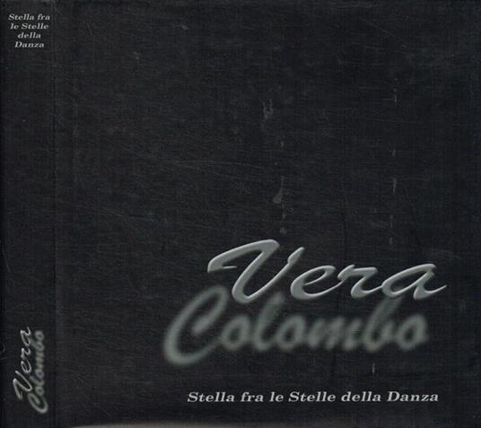 Vera Colombo. Stella fra le stelle della danza - copertina