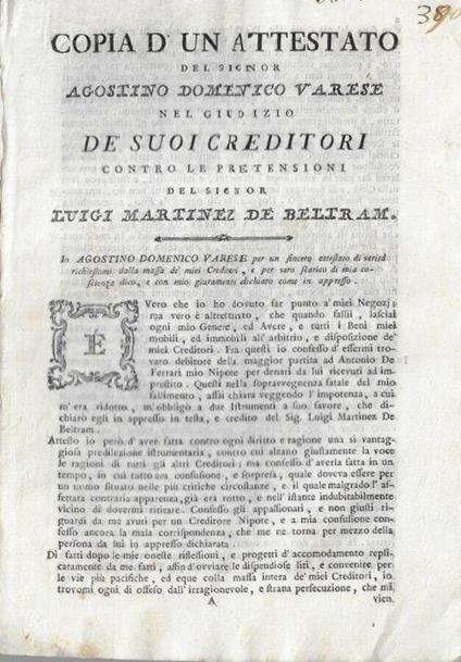 Copia d'un attestato del Signor Agostino Domenico Varese nel giudizio de' suoi creditori contro le pretensioni del signor Luigi Martinez De Beltram - copertina
