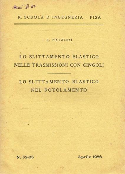 Lo slittamento elastico nelle trasmissioni con cingoli. Lo slittamento elastico nel rotolamento - Enrico Pistolesi - copertina
