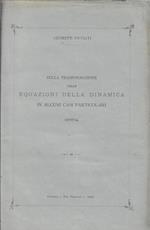 Sulla trasformazione delle equazioni della dinamica in alcuni casi particolari
