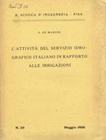 L' attività del servizio idrografico italiano in rapporto alle irrigazioni