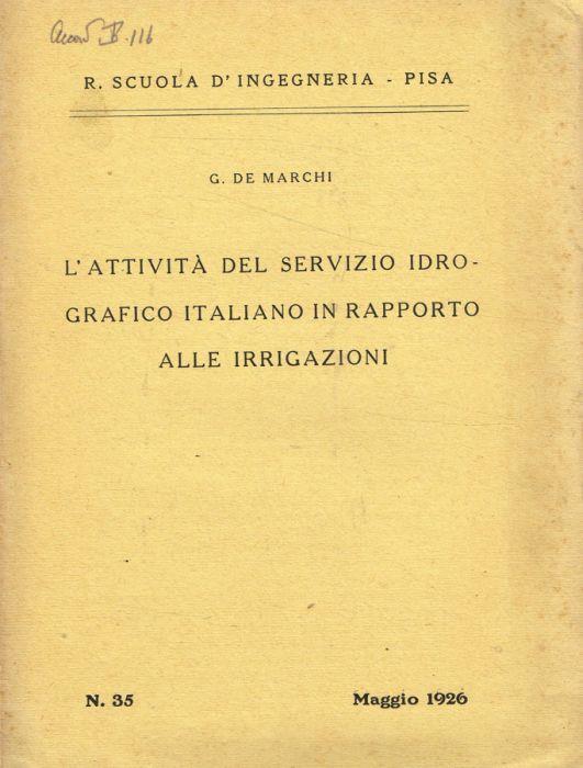 L' attività del servizio idrografico italiano in rapporto alle irrigazioni - Giulio De Marchi - copertina