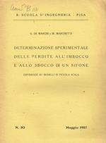 Determinazione sperimentale delle perdite all'imbocco e allo sbocco di un sifone. Esperienze su modelli in piccola scala