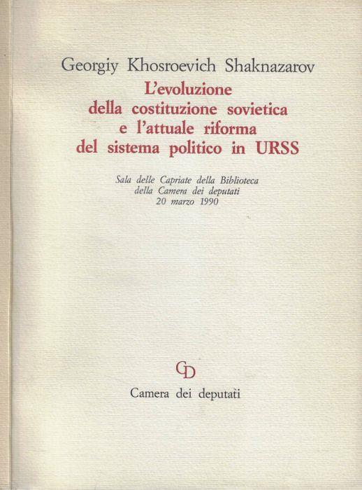 L' evoluzione della costituzione sovietica e l'attuale riforma del sistema politico in URSS - copertina