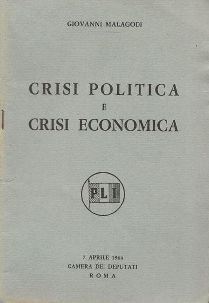 Crisi politica e crisi economica - Giovanni Malagodi - copertina