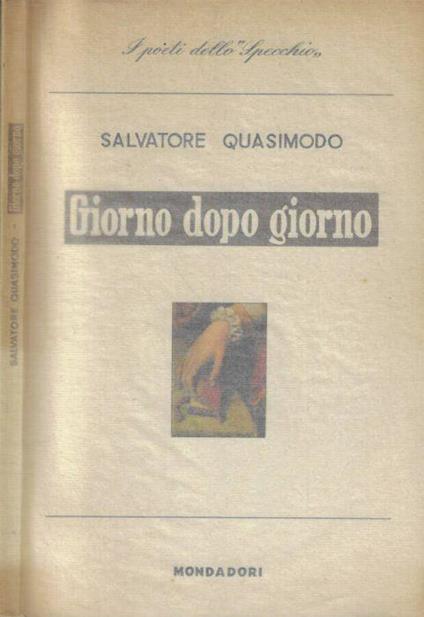 Giorno dopo giorno - Salvatore Quasimodo - copertina