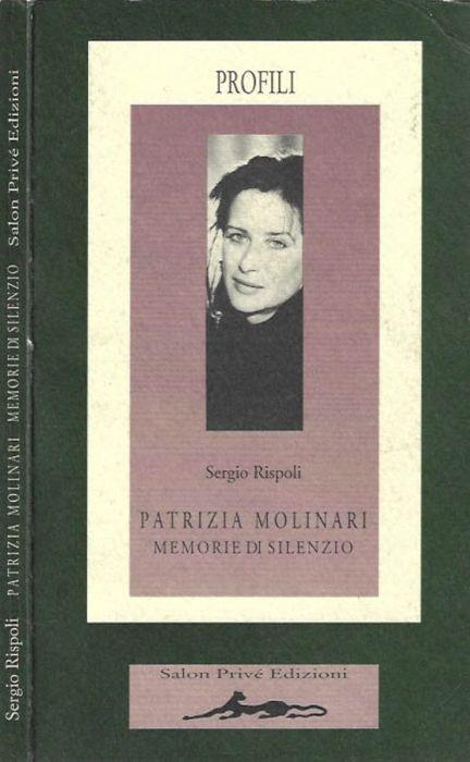 Patrizia Molinari. Memorie di silenzio - Sergio Rispoli - copertina