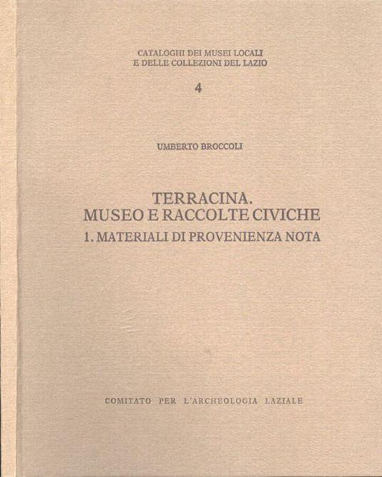 Terracina. Museo e raccolte civiche - Umberto Broccoli - copertina