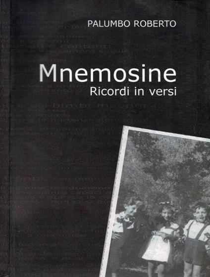 Mnemosine. Ricordi in versi - Roberto Palumbo - copertina
