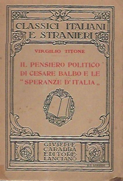 Il pensiero politico di Cesare Balbo e le "Speranze d'Italia" - Virgilio Titone - copertina