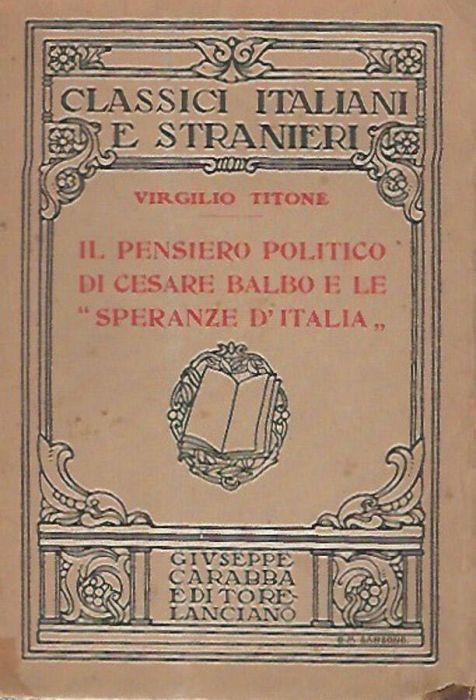 Il pensiero politico di Cesare Balbo e le "Speranze d'Italia" - Virgilio Titone - copertina