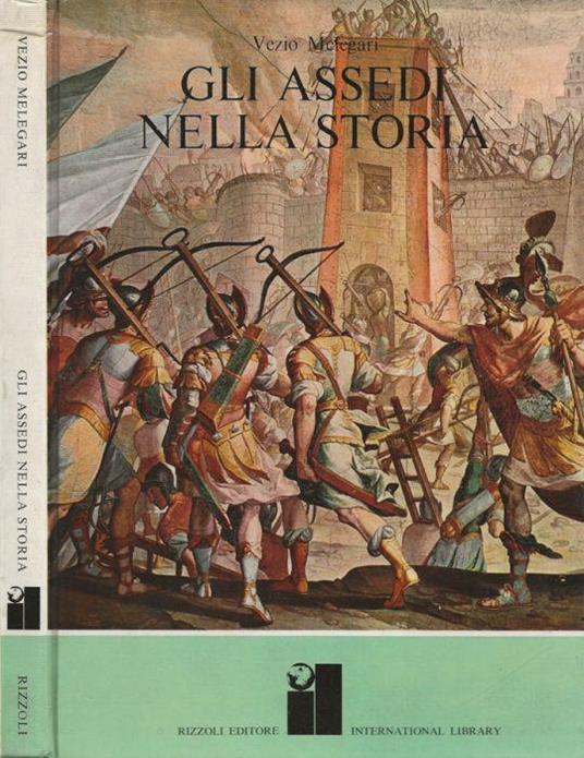 Gli assedi nella storia - Vezio Melegari - copertina