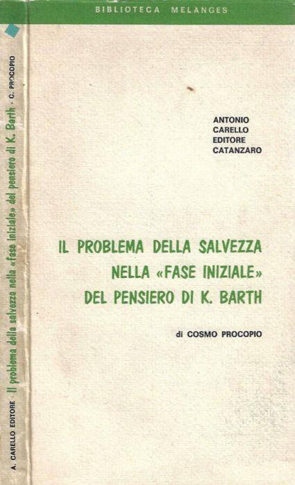 Il problema della salvezza nella fase iniziale del pensiero di K. Barth - Cosmo Procopio - copertina