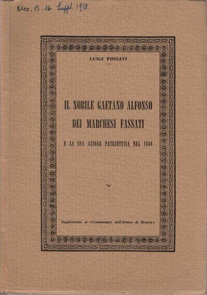 Il nobile Gaetano Alfonso dei Marchesi Fassati - Luigi Fossati - copertina