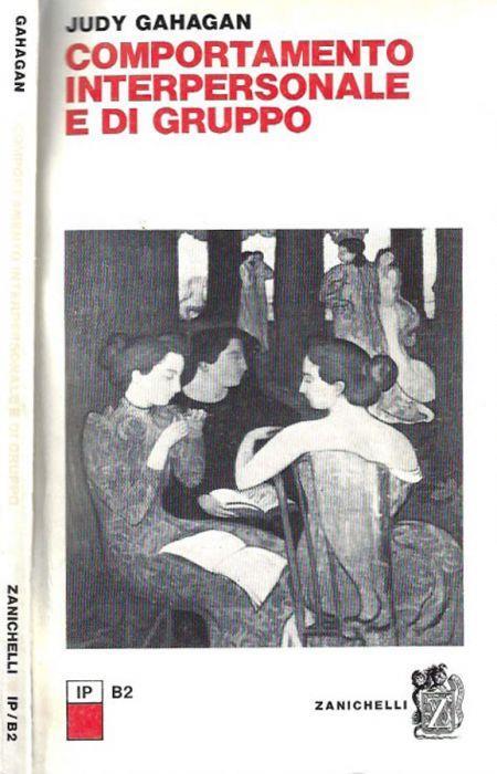 Comportamento interpersonale di gruppo - Judy Gahagan - copertina