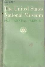 The United States National Museum 1958 annual report