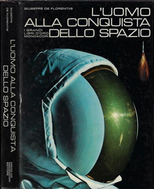 L' uomo alla conquista dello spazio - Giuseppe De Florentiis - copertina