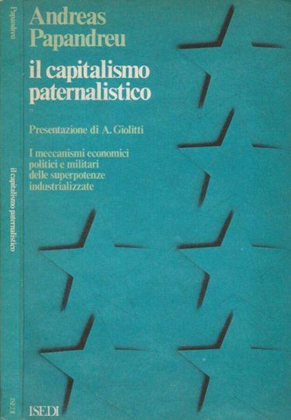 Il capitalismo paternalistico - Andreas Papandreu - copertina