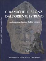 Ceramiche e bronzi dell' Oriente Estremo