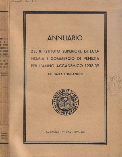 Annuario del R. Istituto Superiore di economia e commercio di Venezia per l'anno accademico 1938-39 - copertina