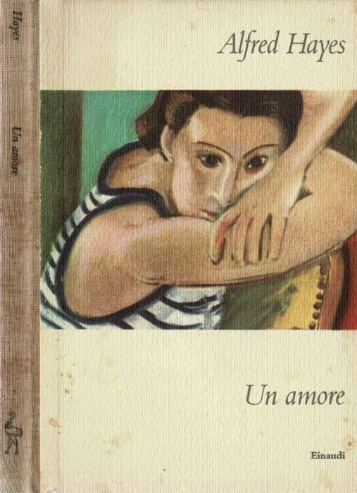 Un amore - Alfred Hayes - copertina