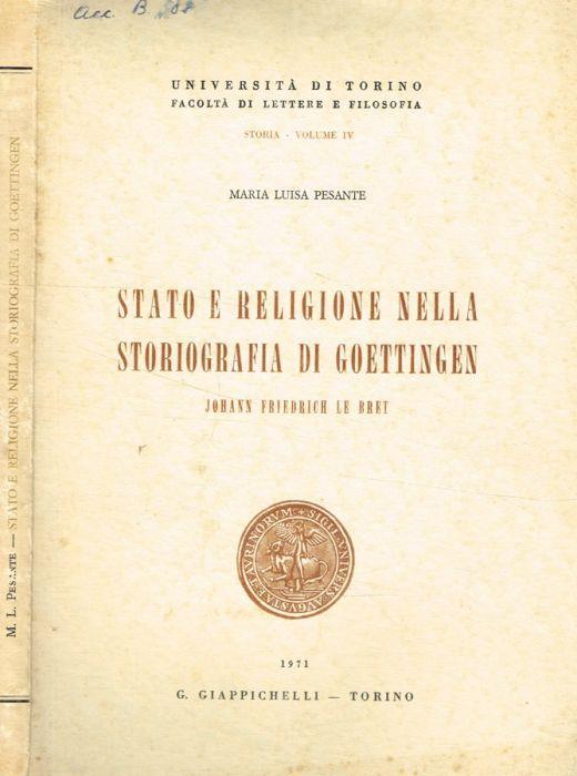 Stato e religione nella storiografia di Goettingen - Maria Luisa Pesante - copertina
