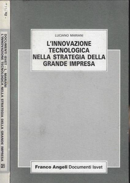 L' innovazione tecnologica nella strategia della grande impresa - Luciano Mariani - copertina
