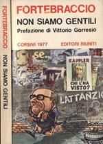 Non siamo gentili