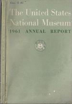 The United States National Museum 1961 annual report