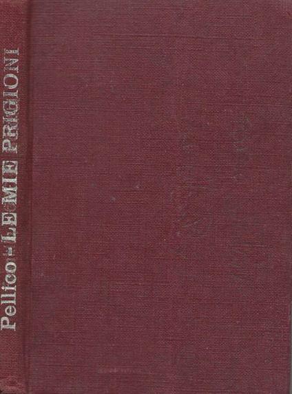 Le mie prigioni - Silvio Pellico - copertina