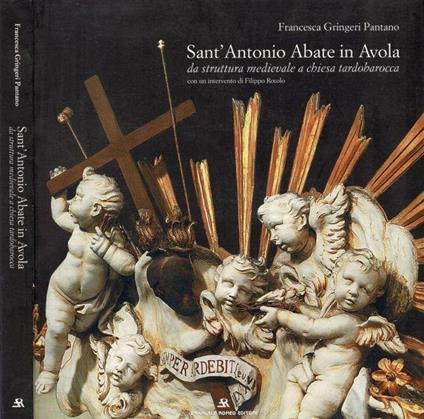 Sant'Antonio Abate in Avola. Da struttura medievale a chiesa tardobarocca - Francesca Gringeri Pantano - copertina