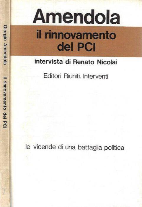 Il rinnovamento del PCI - Giorgio Amendola - copertina