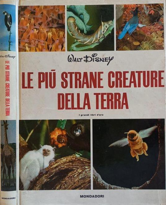 Le più strane creature della terra - Walt Disney - copertina
