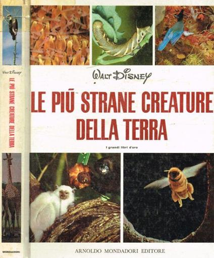 Le più strane creature della terra - Walt Disney - copertina