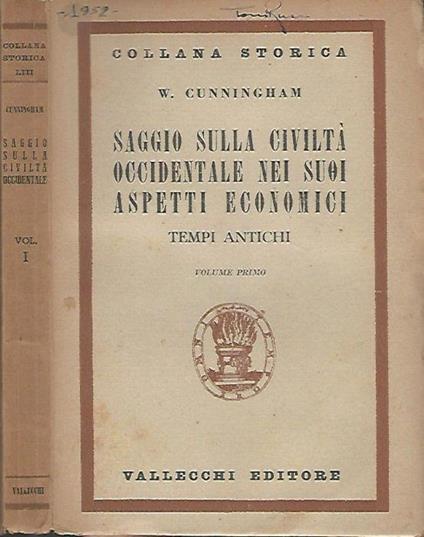 Saggio sulla civiltà occidentale nei suoi aspetti economici, vol. I - William Cunningham - copertina