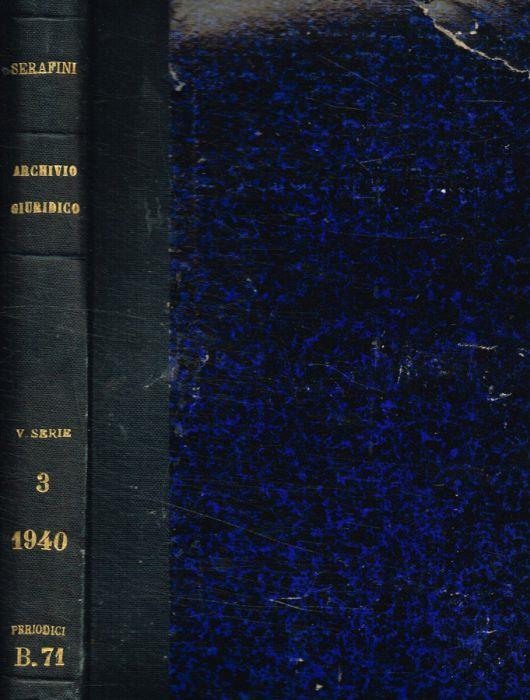 Archivio Giuridico Filippo Serafini. Vol.CXXIII. Gennaio-aprile 1940 - Pietro De Francisci - copertina