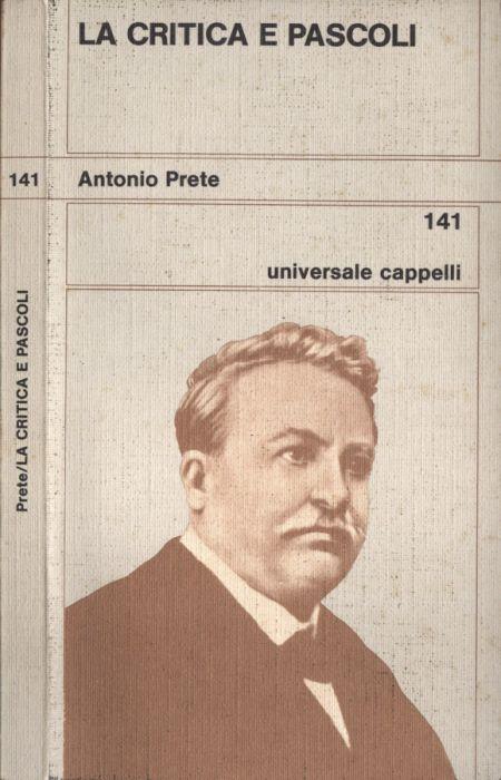 La critica e Pascoli - Aurelio T. Prete - copertina