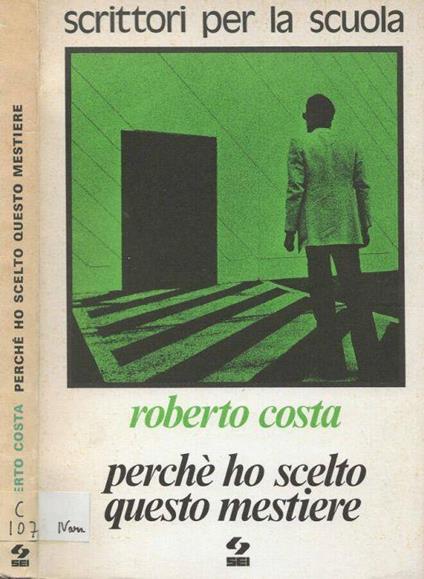Perché ho scelto questo mestiere - Roberto Costa - copertina
