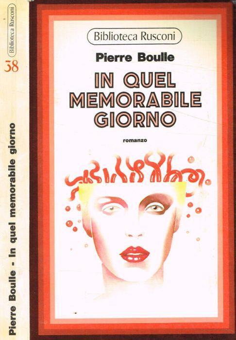 In quel memorabile giorno - Pierre Boulle - copertina