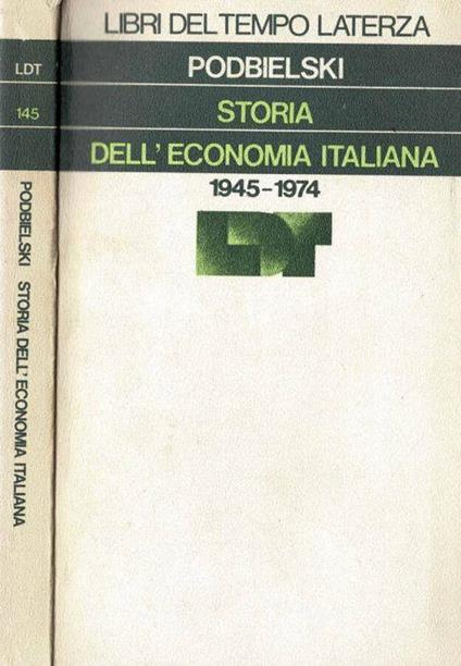 Storia dell'economia italiana 1945 - 1974 - Gisele Podbielski - copertina