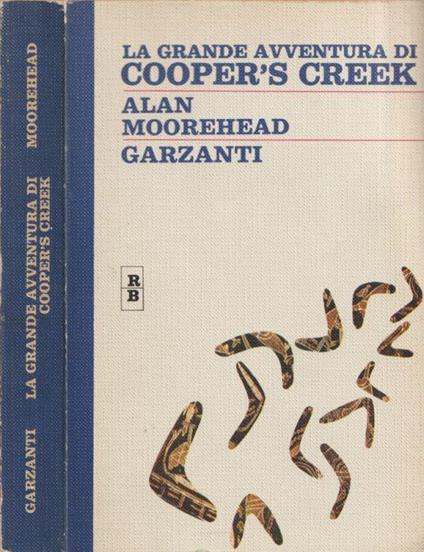 La grande avventura di Cooper's Creek - Alan Moorehead - copertina