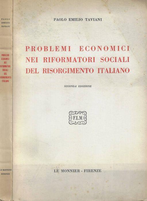 Problemi economici nei riformatori sociali del Risorgimento italiano - Paolo E. Taviani - copertina