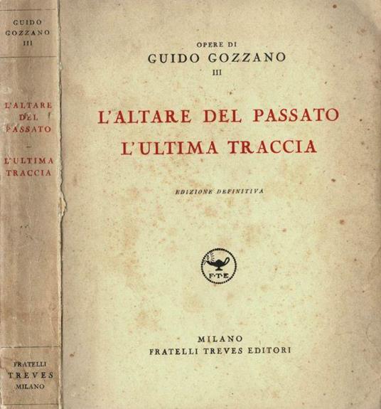 L' altare del passato - L' ultima traccia - Guido Gozzano - copertina
